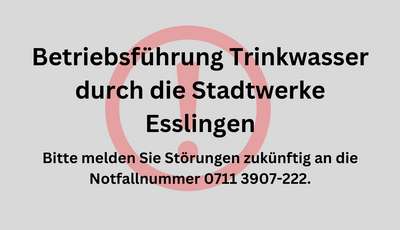 Technische Betriebsführung Trinkwasser durch die Stadtwerke Esslingen